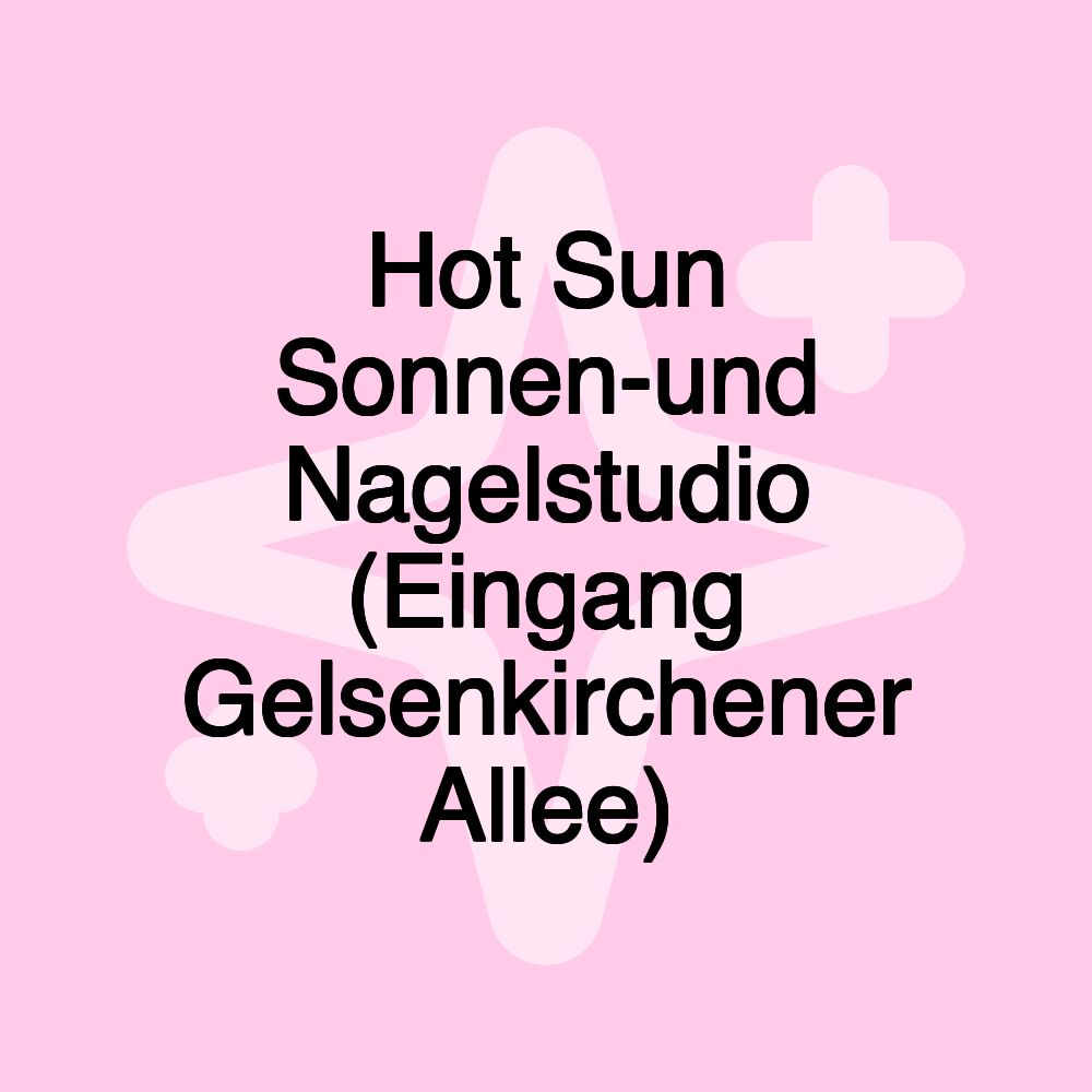 Hot Sun Sonnen-und Nagelstudio (Eingang Gelsenkirchener Allee)