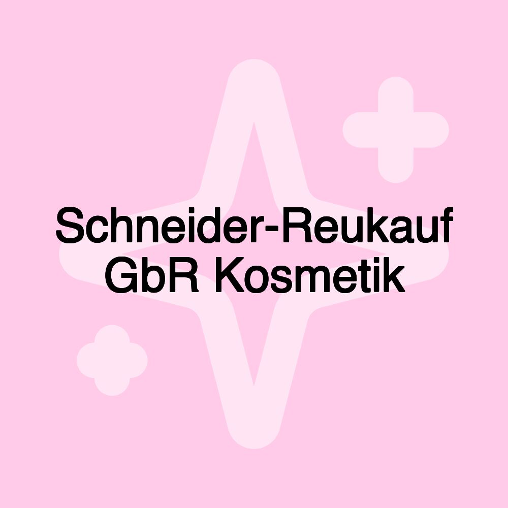 Schneider-Reukauf GbR Kosmetik