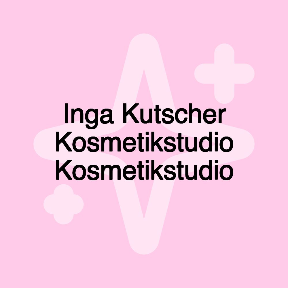 Inga Kutscher Kosmetikstudio Kosmetikstudio