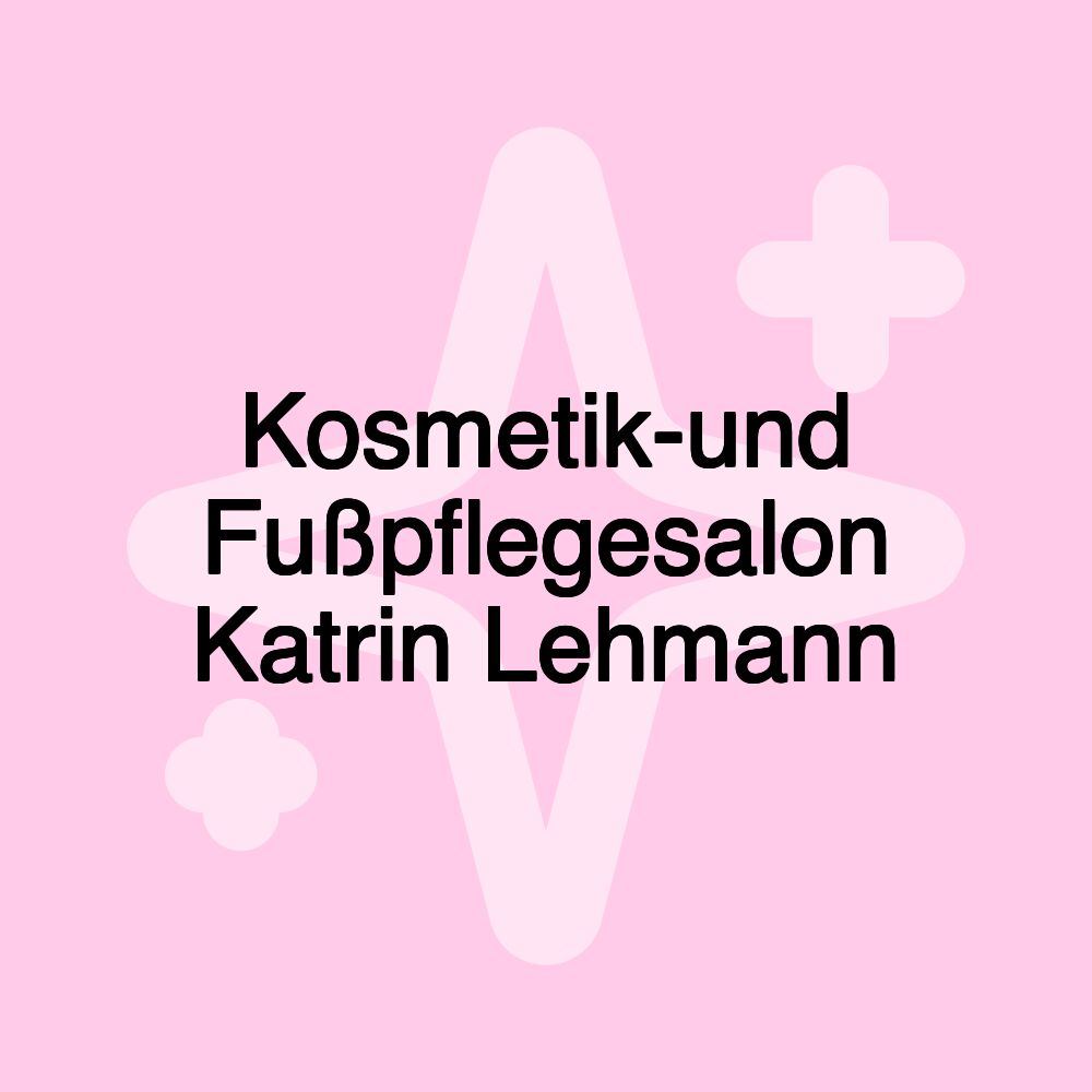 Kosmetik-und Fußpflegesalon Katrin Lehmann