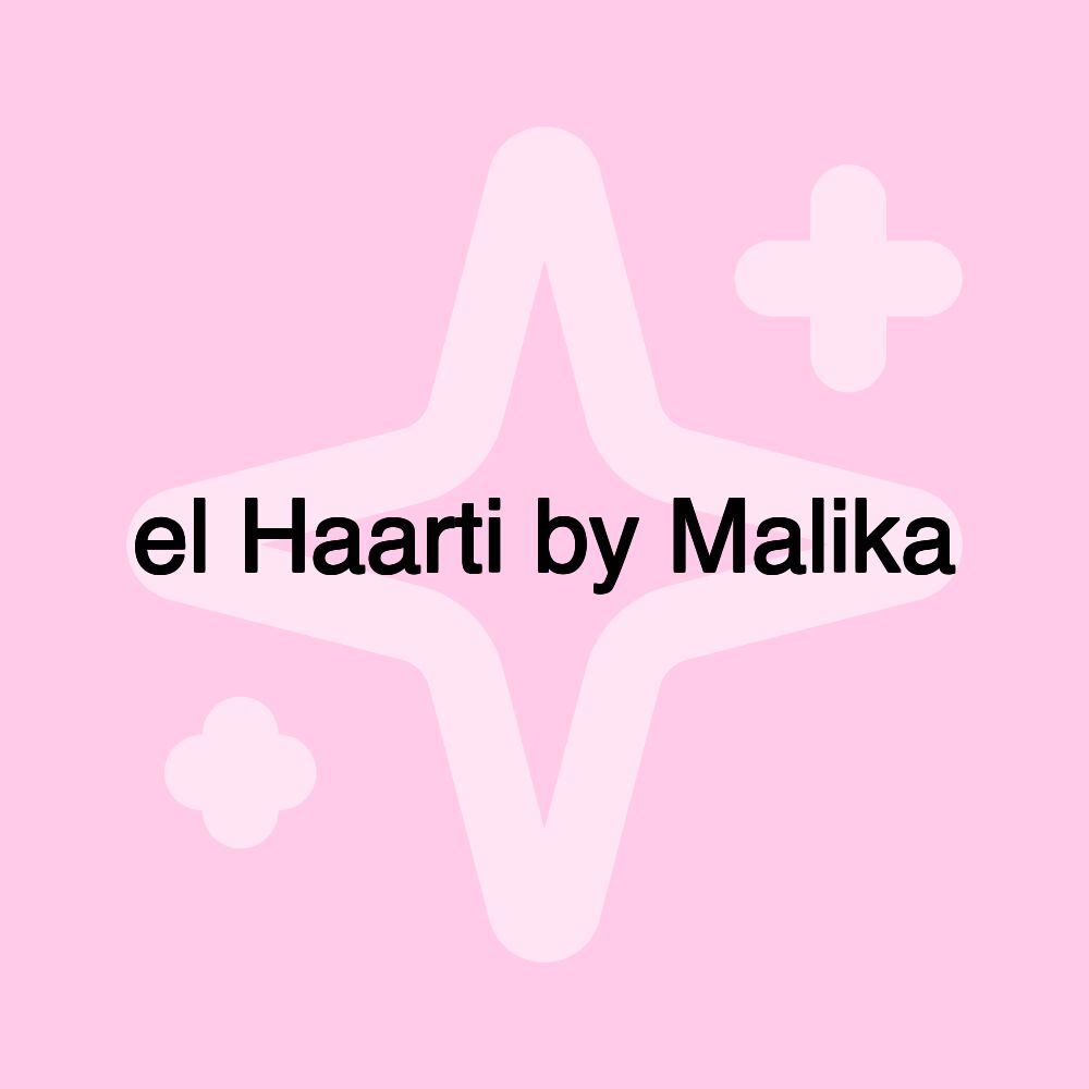 el Haarti by Malika