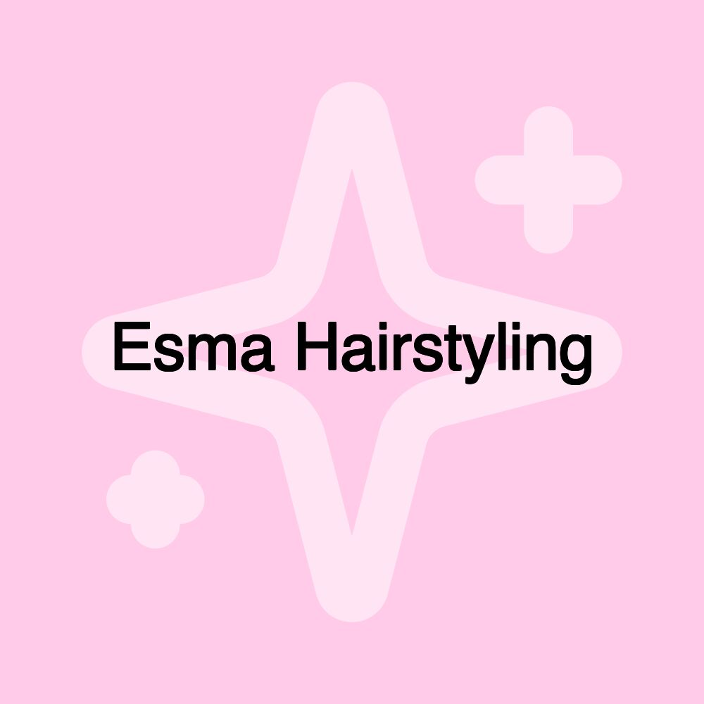 Esma Hairstyling