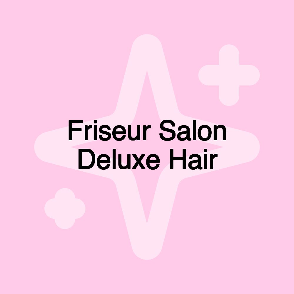 Friseur Salon Deluxe Hair