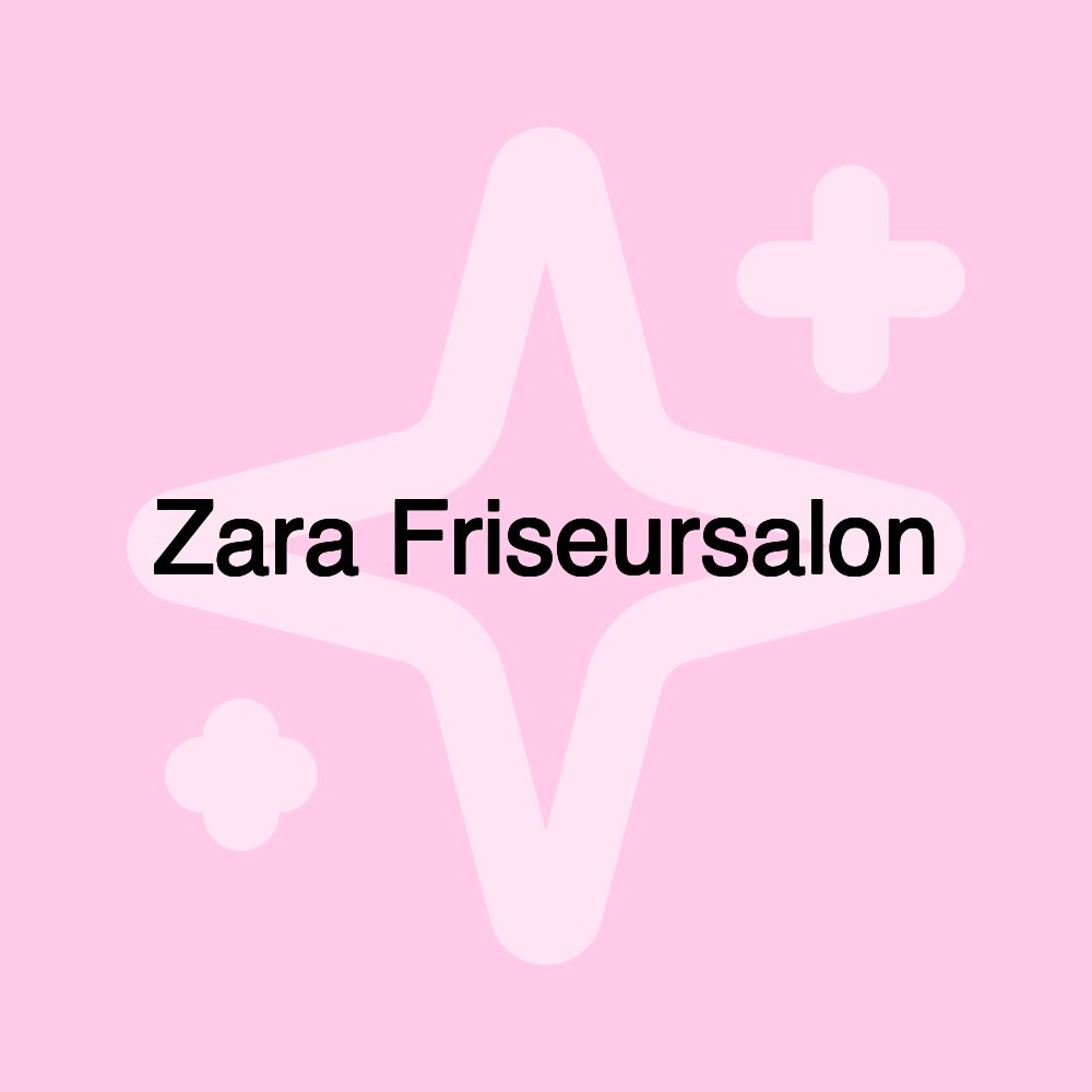 Zara Friseursalon