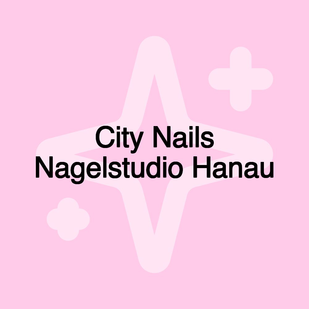 City Nails Nagelstudio Hanau