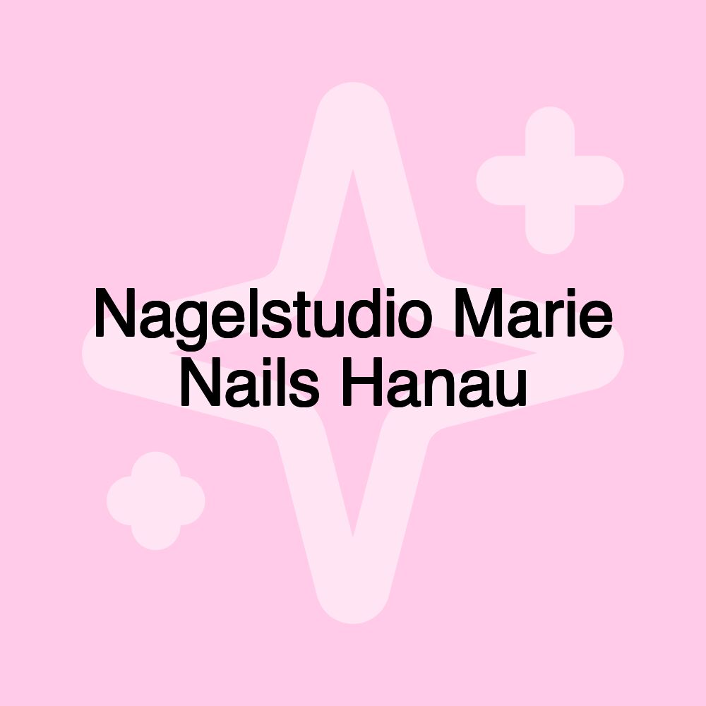 Nagelstudio Marie Nails Hanau