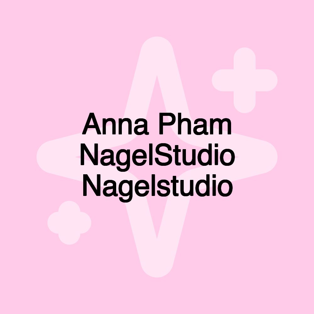 Anna Pham NagelStudio Nagelstudio