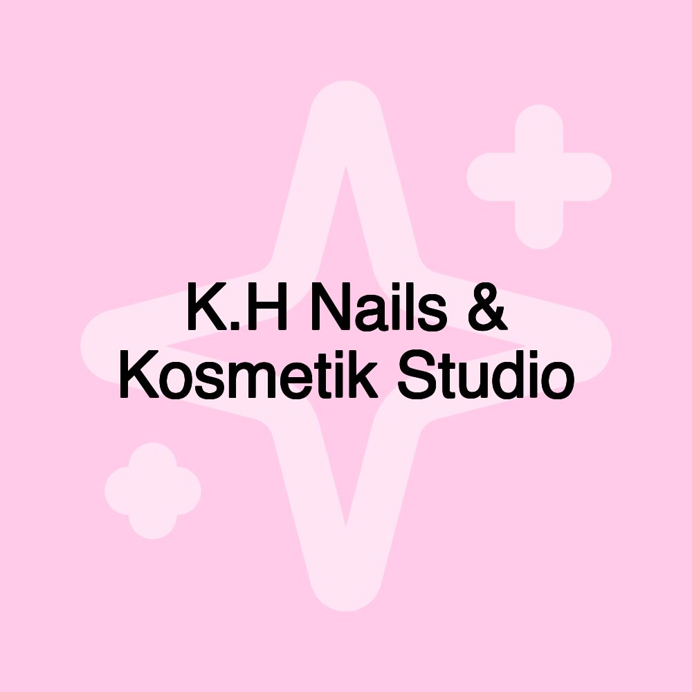 K.H Nails & Kosmetik Studio