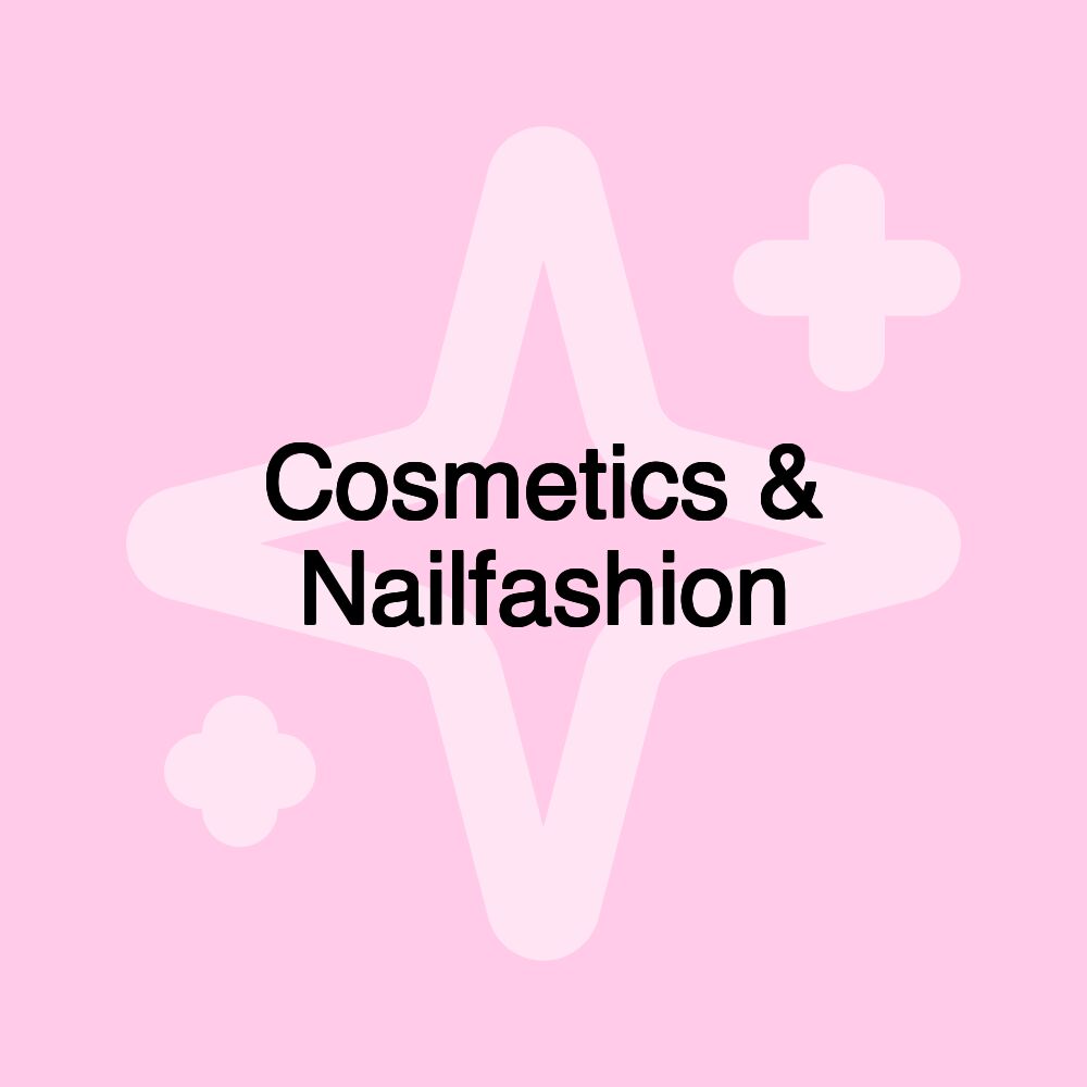 Cosmetics & Nailfashion