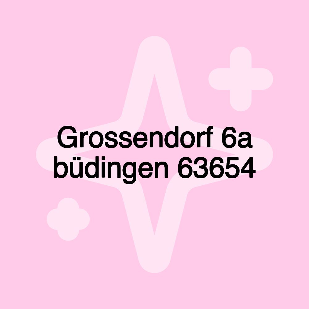 Grossendorf 6a büdingen 63654