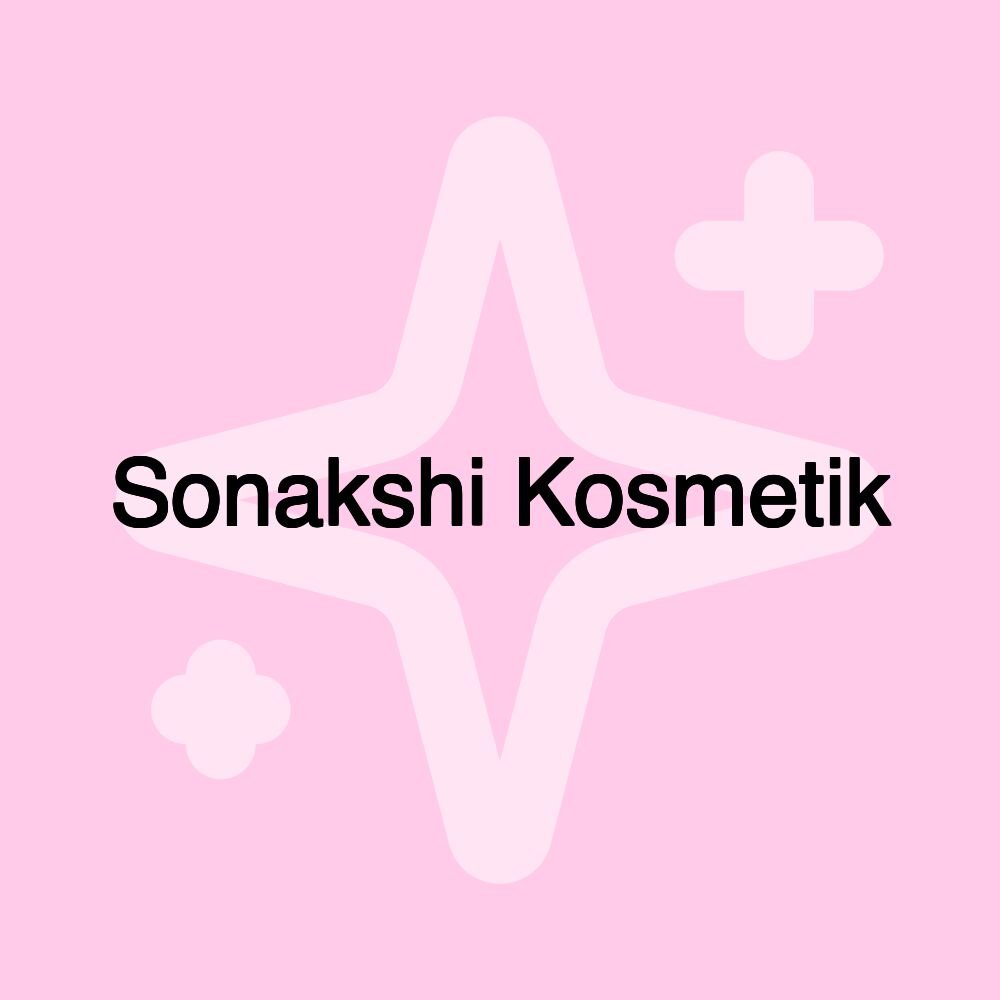 Sonakshi Kosmetik