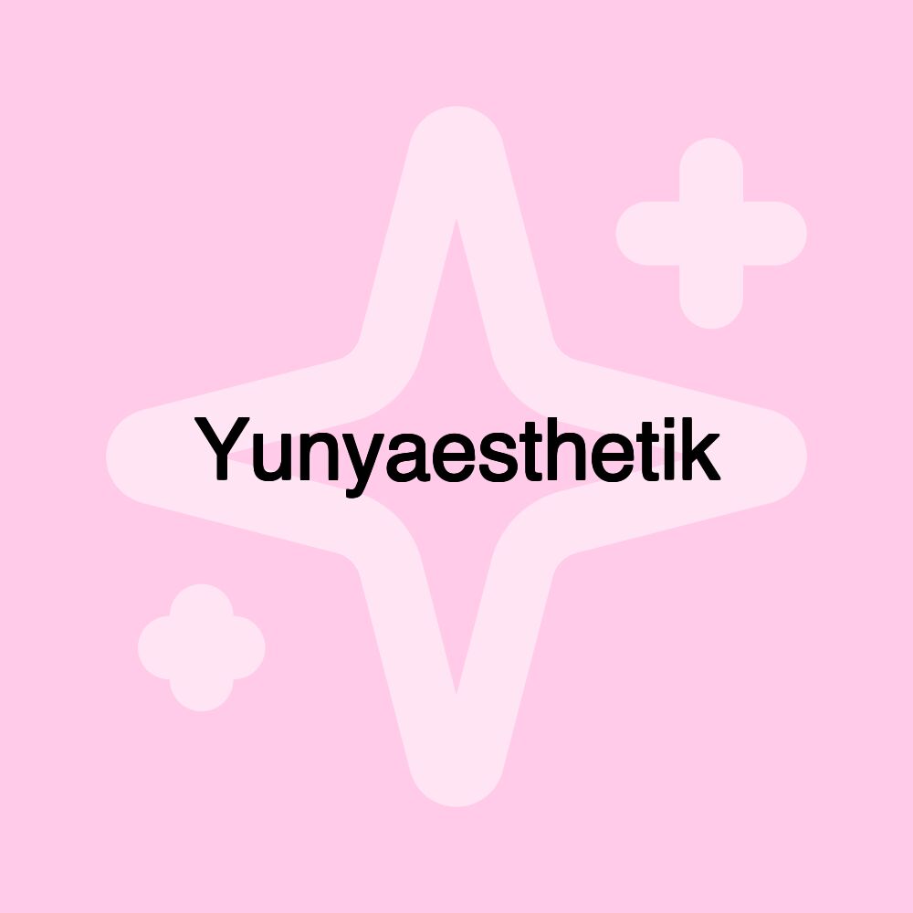 Yunyaesthetik