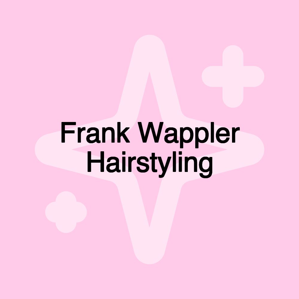 Frank Wappler Hairstyling