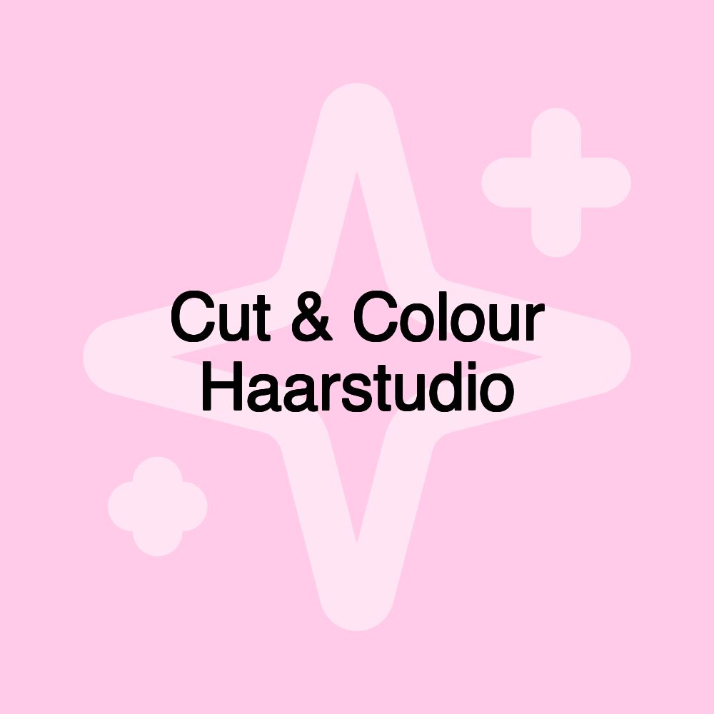 Cut & Colour Haarstudio