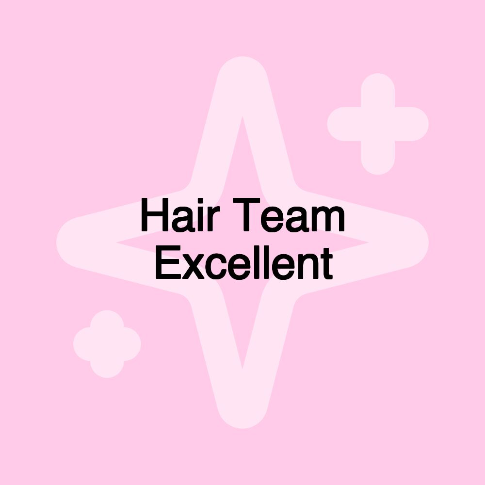 Hair Team Excellent