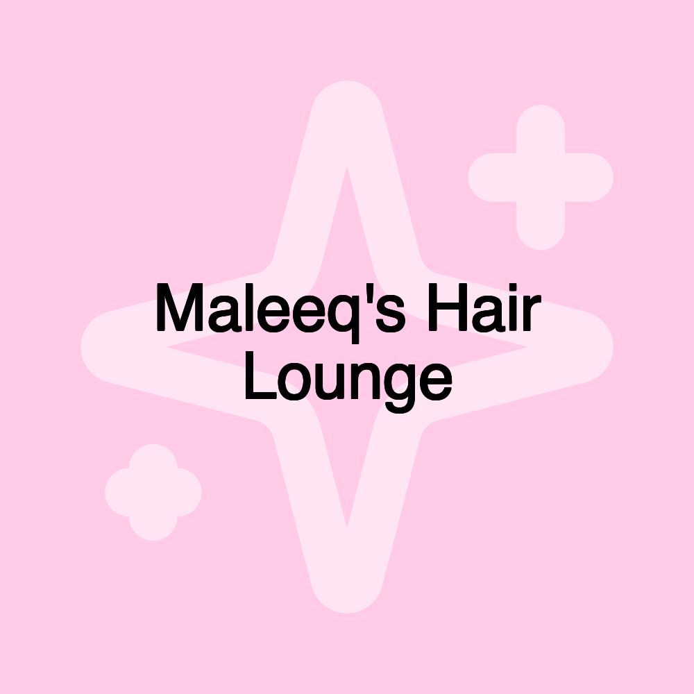 Maleeq's Hair Lounge