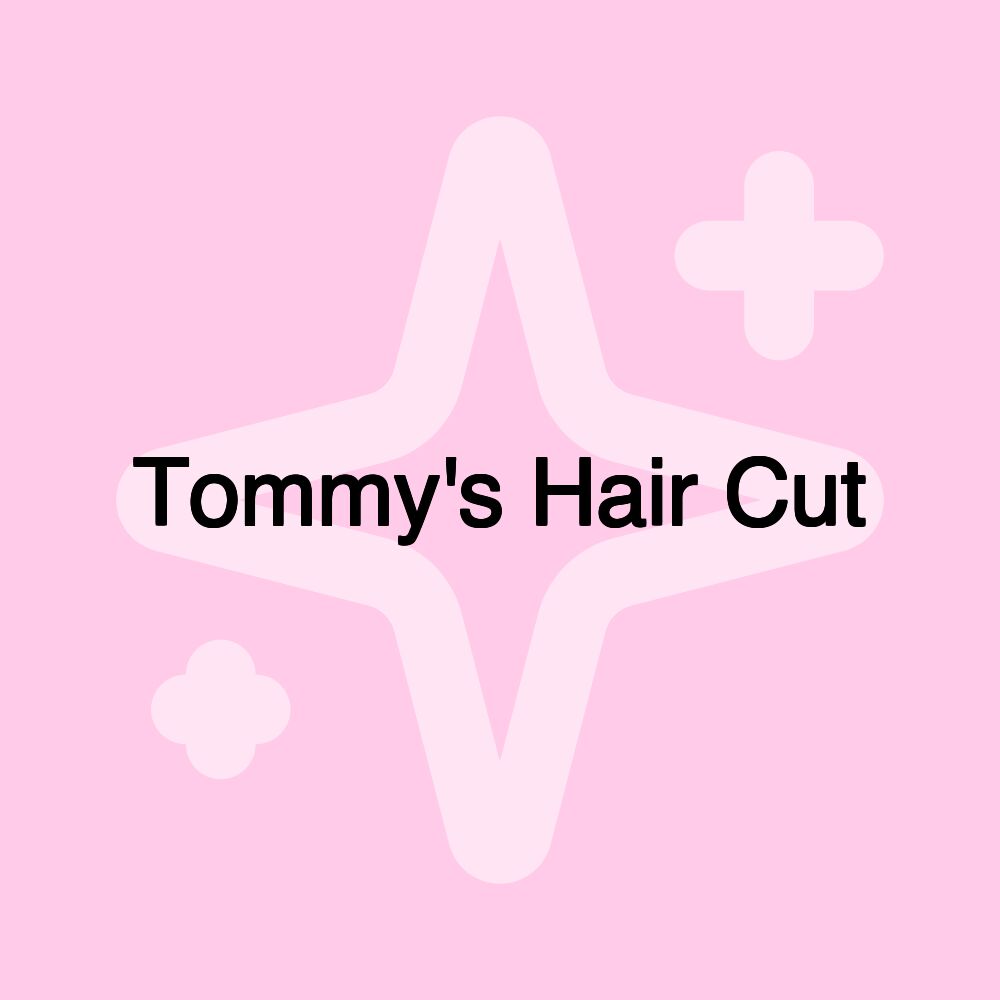 Tommy's Hair Cut