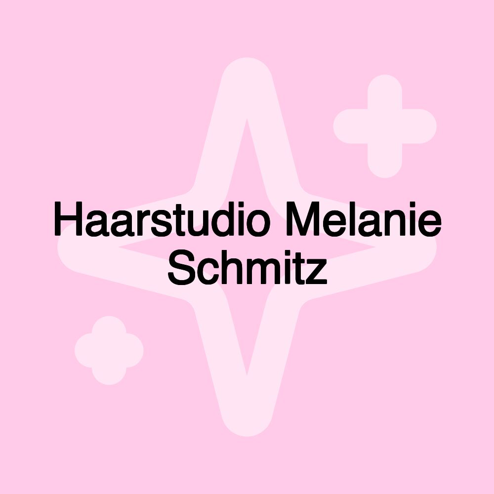 Haarstudio Melanie Schmitz