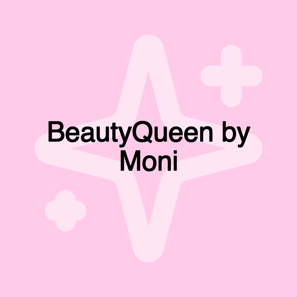 BeautyQueen by Moni