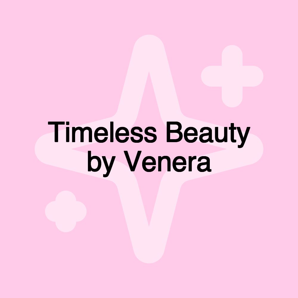 Timeless Beauty by Venera