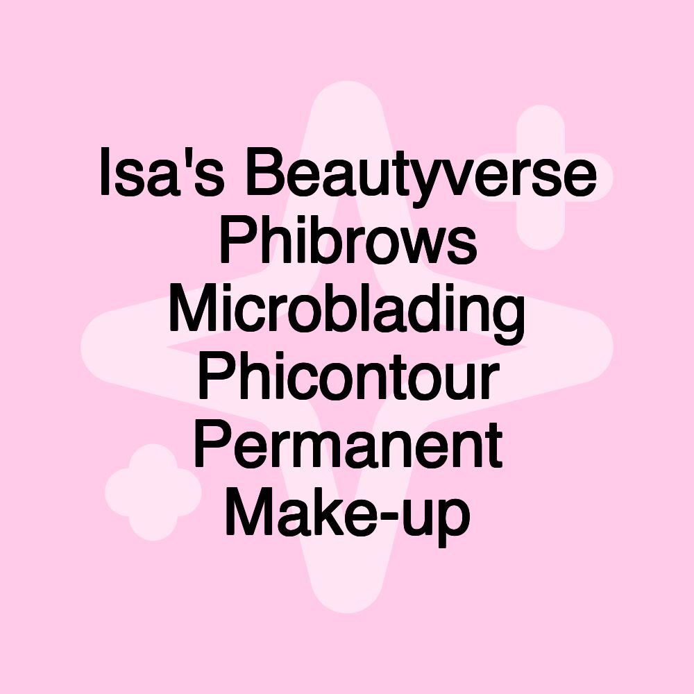 Isa's Beautyverse Phibrows Microblading Phicontour Permanent Make-up