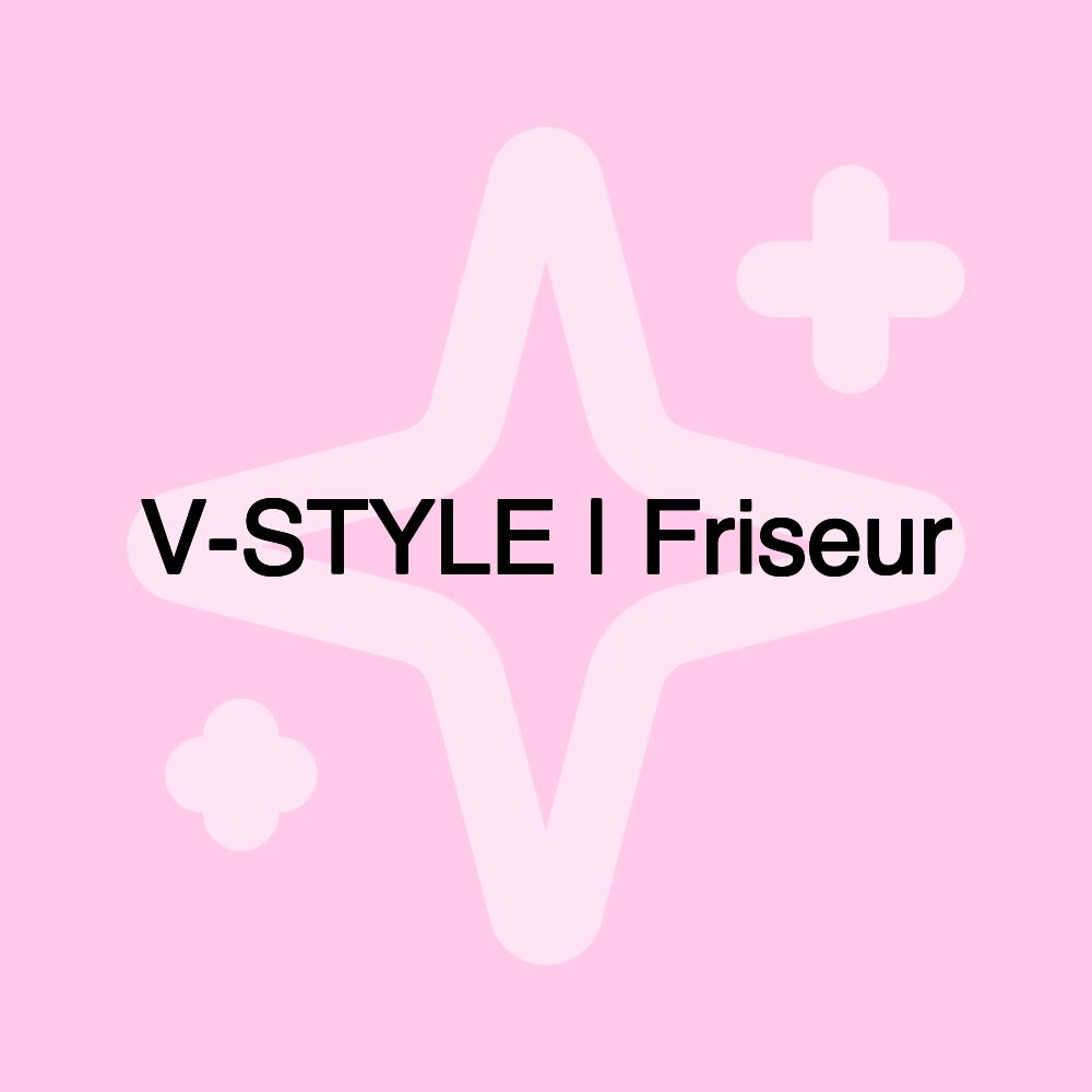 V-STYLE | Friseur