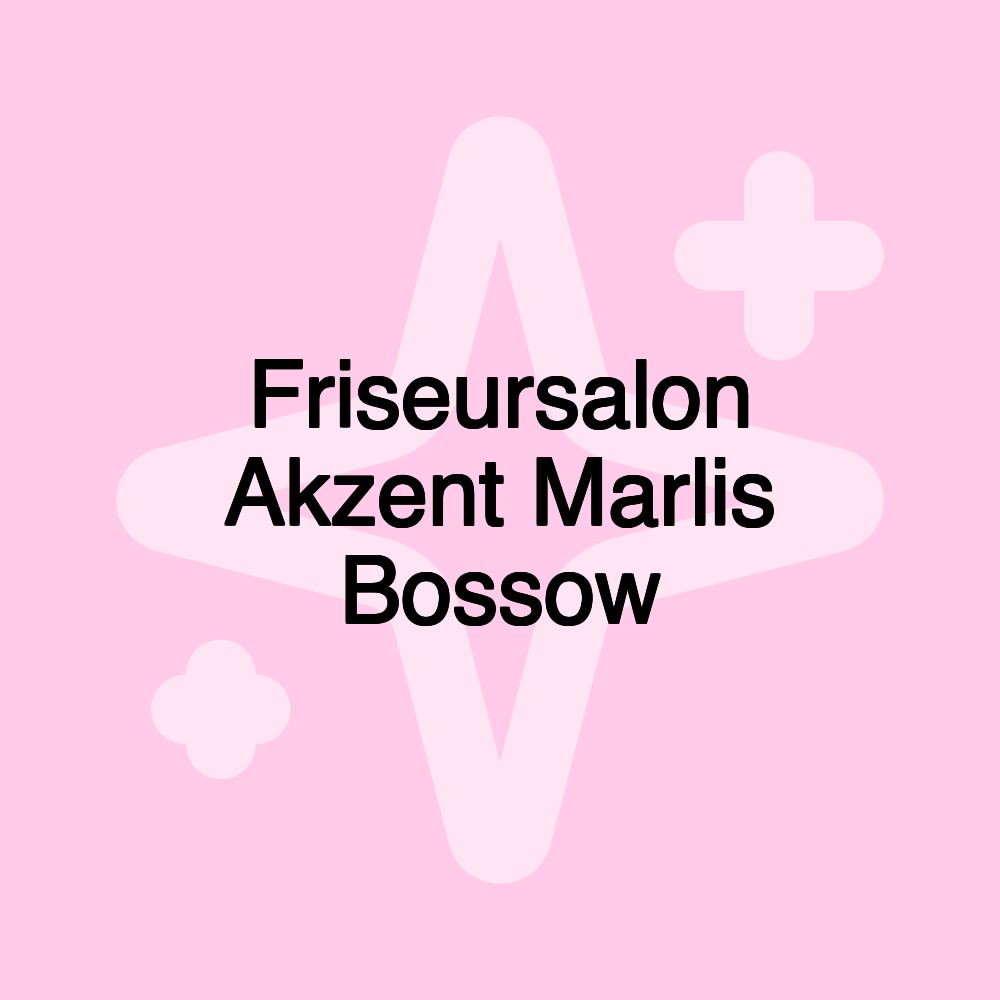 Friseursalon Akzent Marlis Bossow