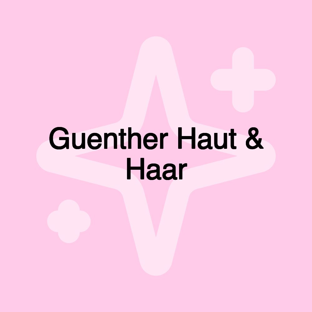 Guenther Haut & Haar