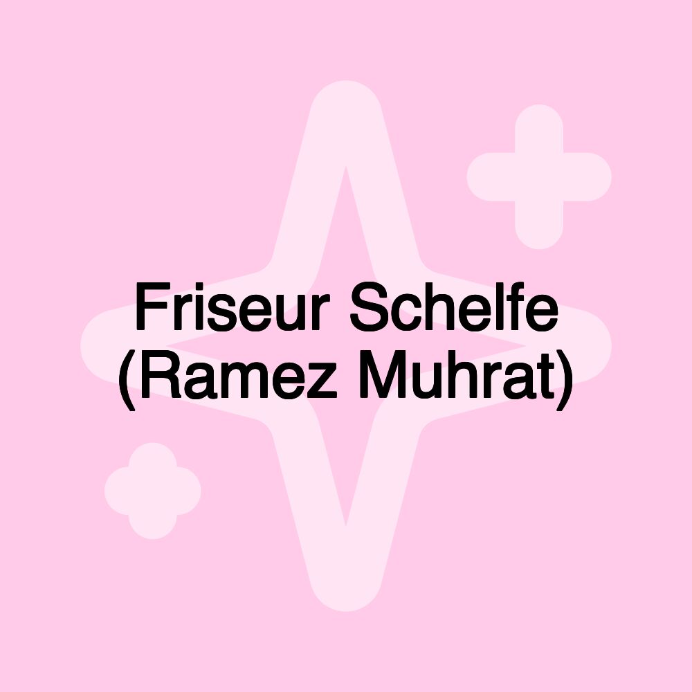 Friseur Schelfe (Ramez Muhrat)