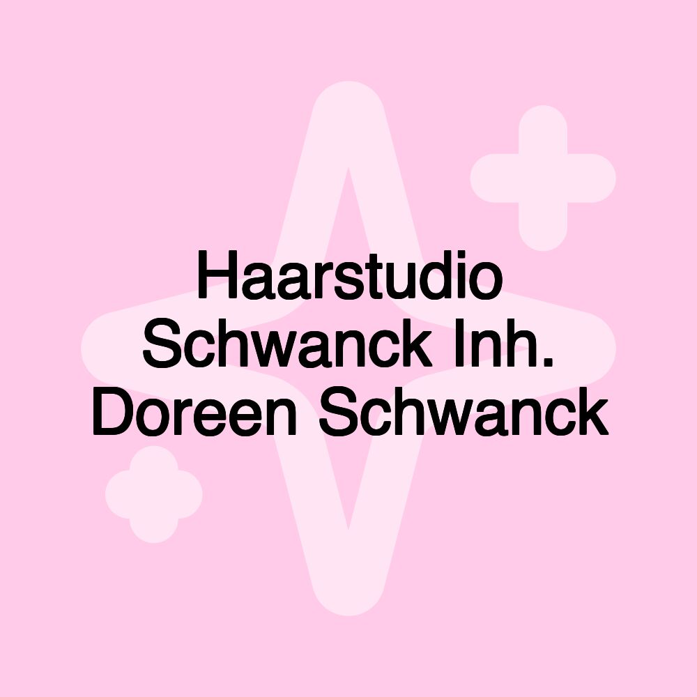 Haarstudio Schwanck Inh. Doreen Schwanck