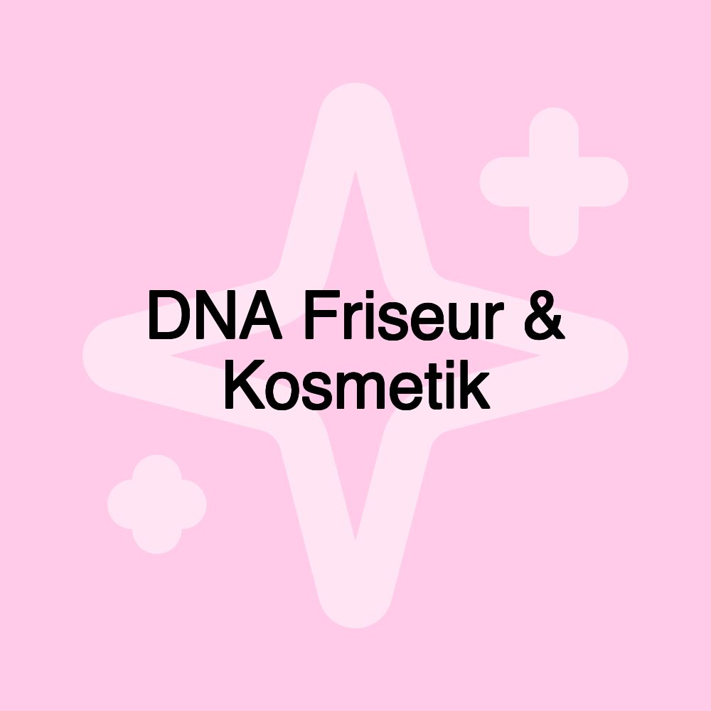 DNA Friseur & Kosmetik