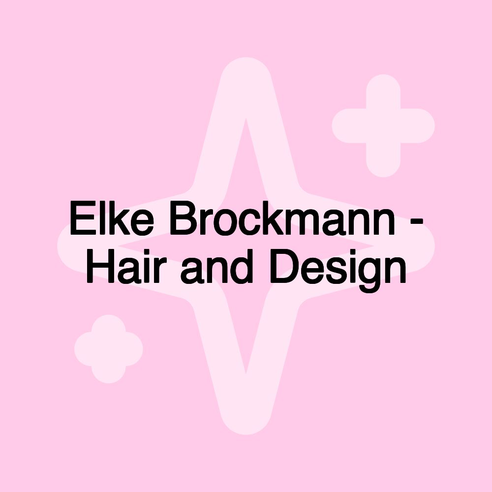 Elke Brockmann - Hair and Design