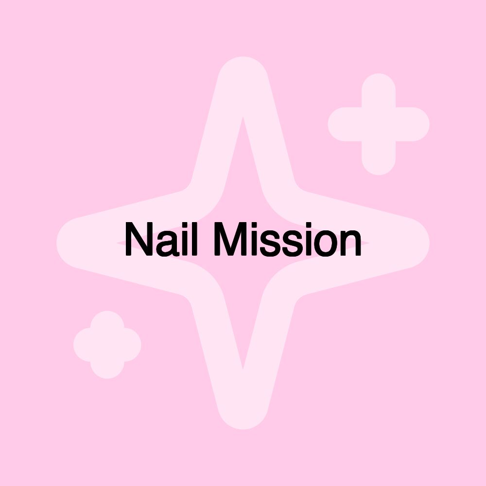 Nail Mission