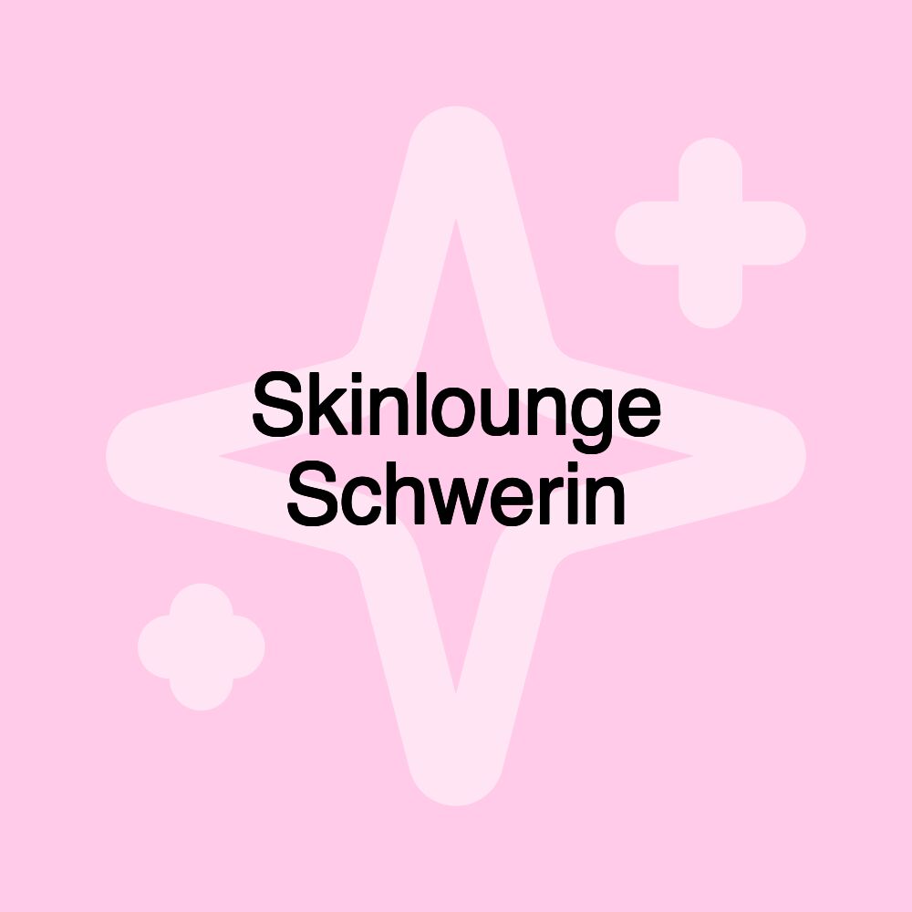 Skinlounge Schwerin