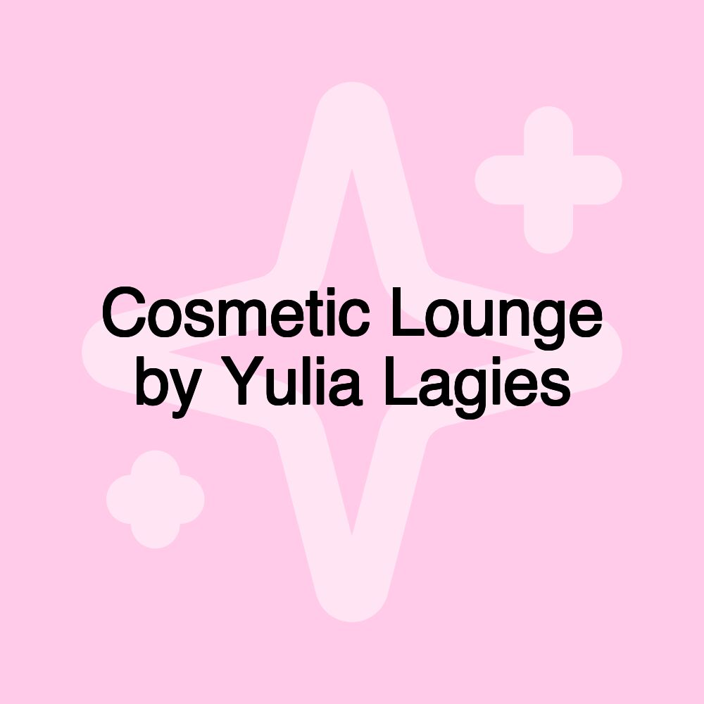 Cosmetic Lounge by Yulia Lagies