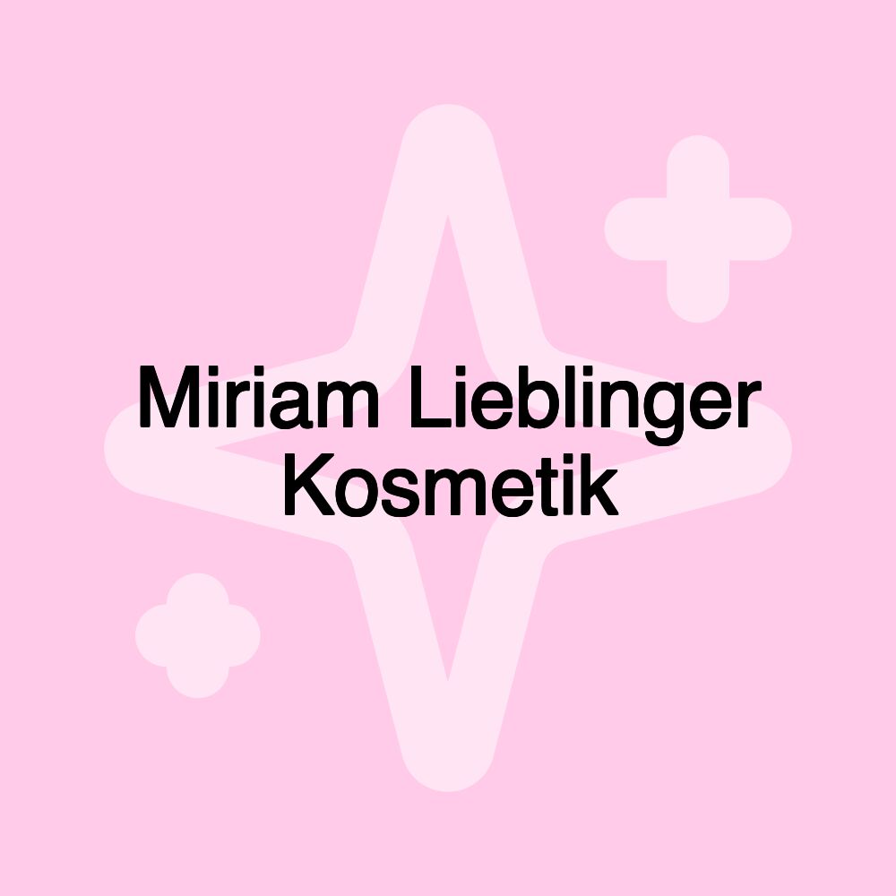 Miriam Lieblinger Kosmetik