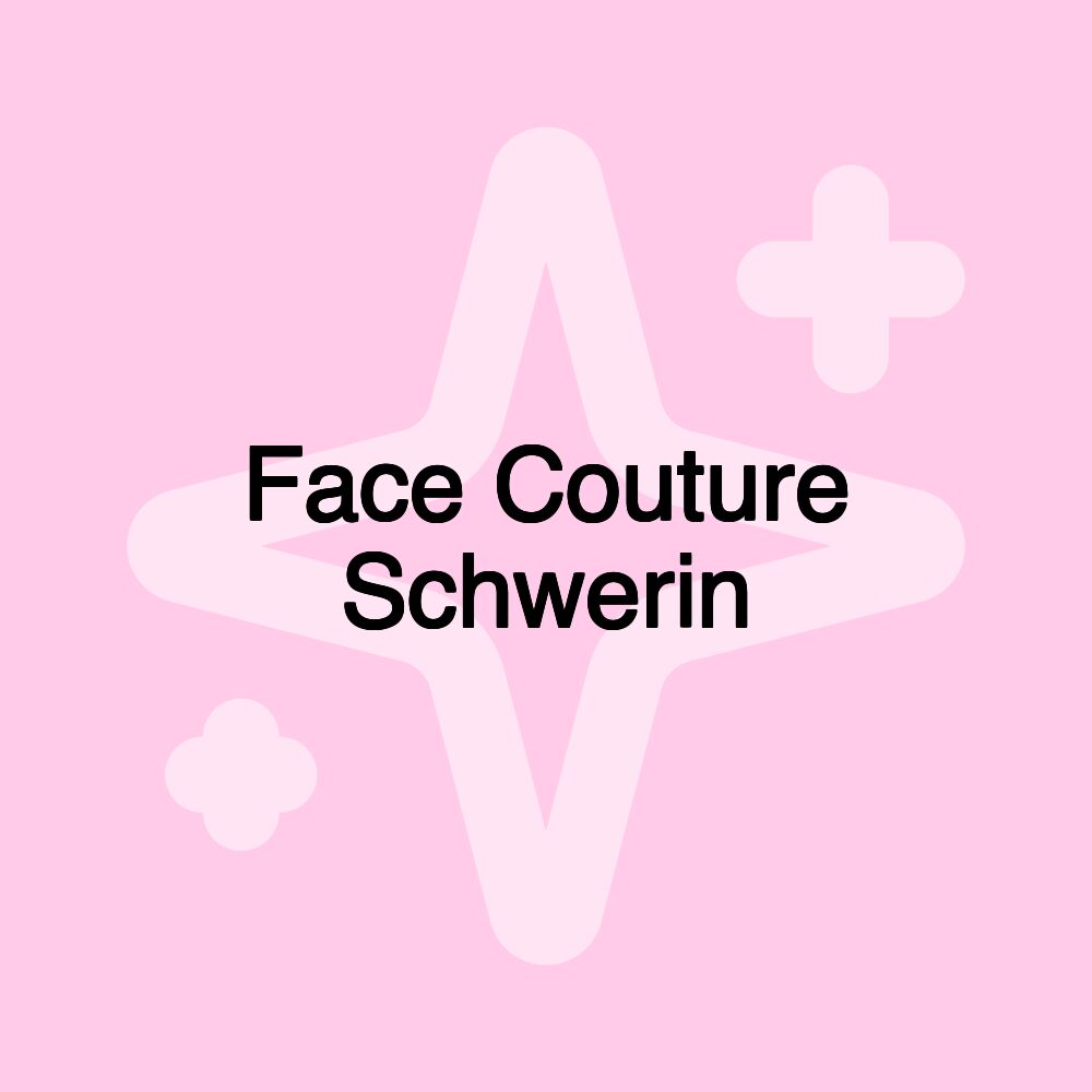 Face Couture Schwerin