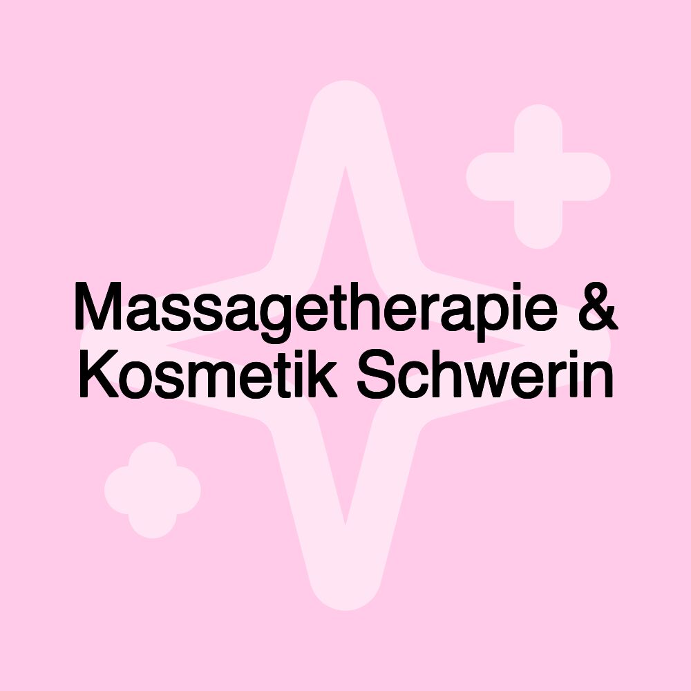 Massagetherapie & Kosmetik Schwerin