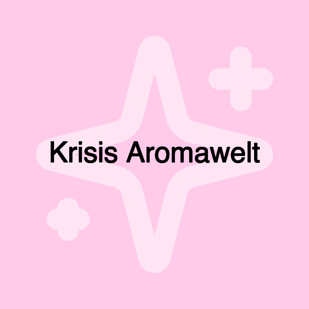 Krisis Aromawelt Naturkosmetik