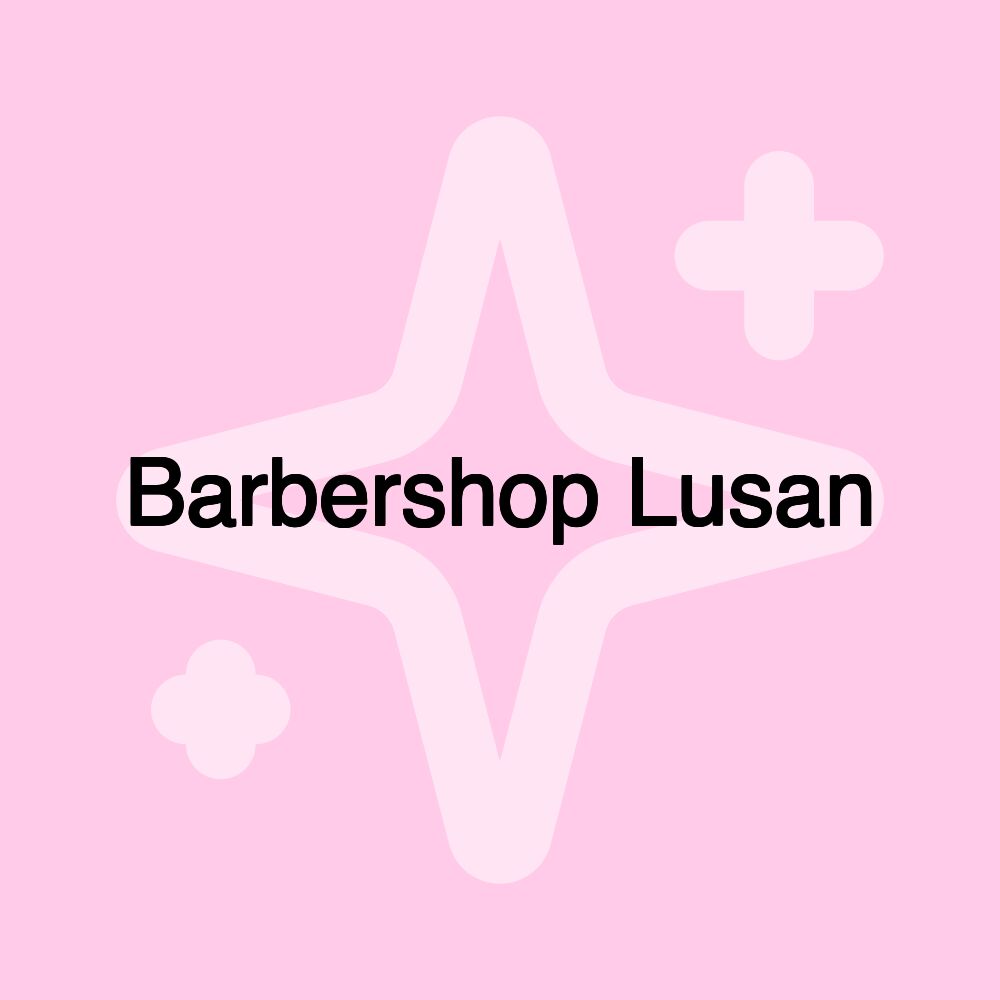 Barbershop Lusan