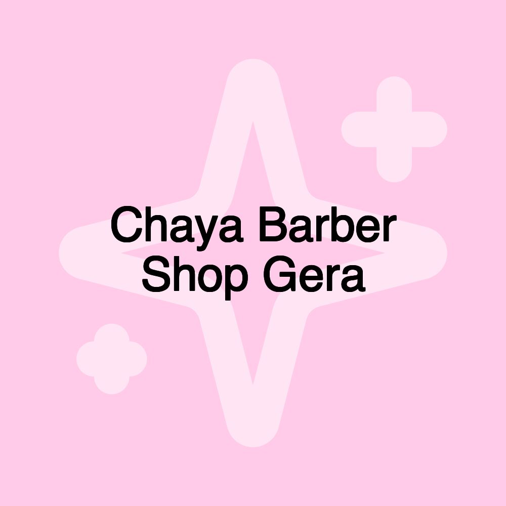 Chaya Barber Shop Gera