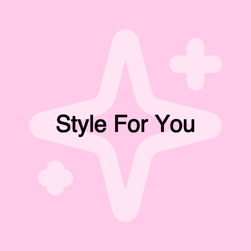 Style For You