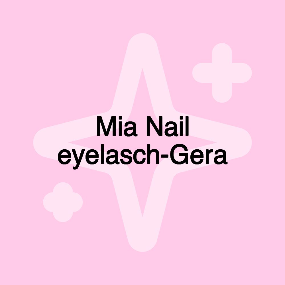 Mia Nail eyelasch-Gera