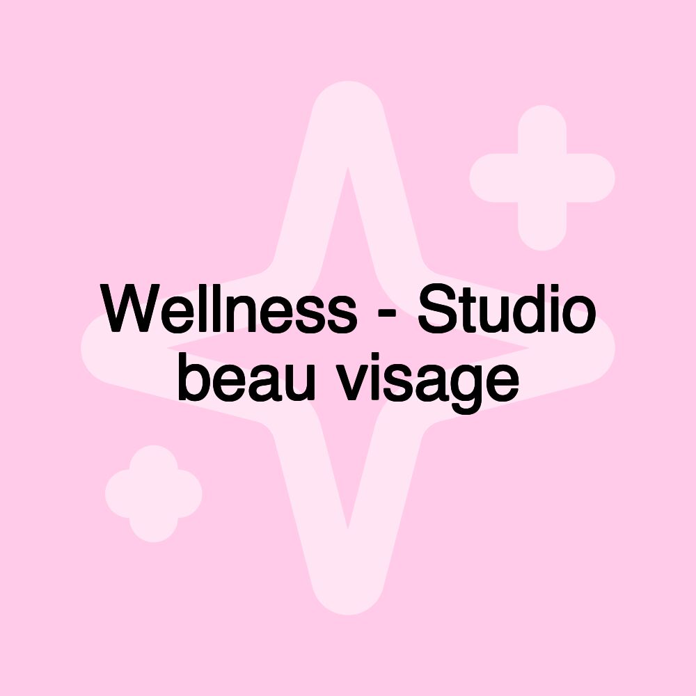 Wellness - Studio beau visage