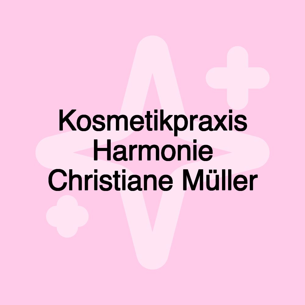 Kosmetikpraxis Harmonie Christiane Müller