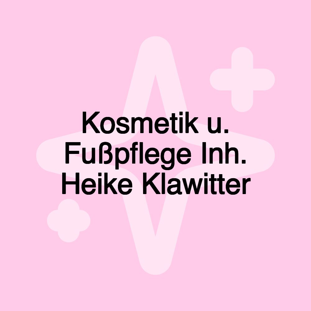 Kosmetik u. Fußpflege Inh. Heike Klawitter