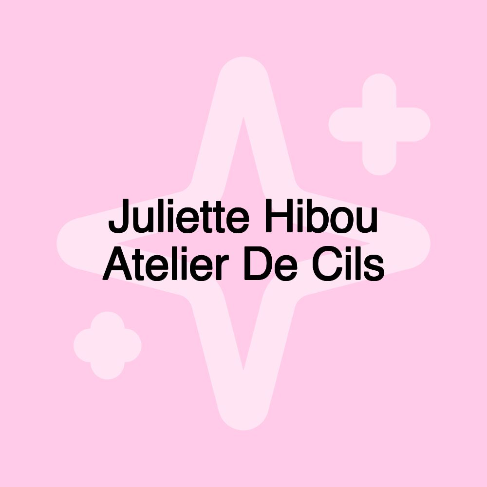 Juliette Hibou Atelier De Cils