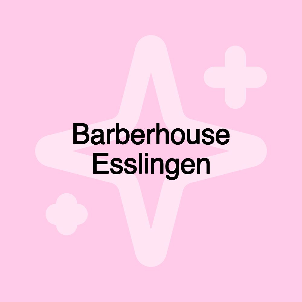 Barberhouse Esslingen