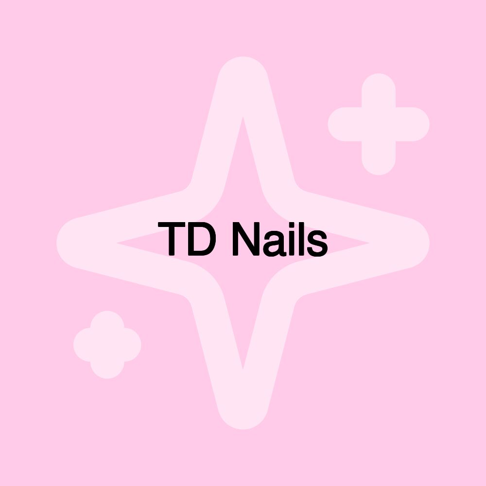 TD Nails