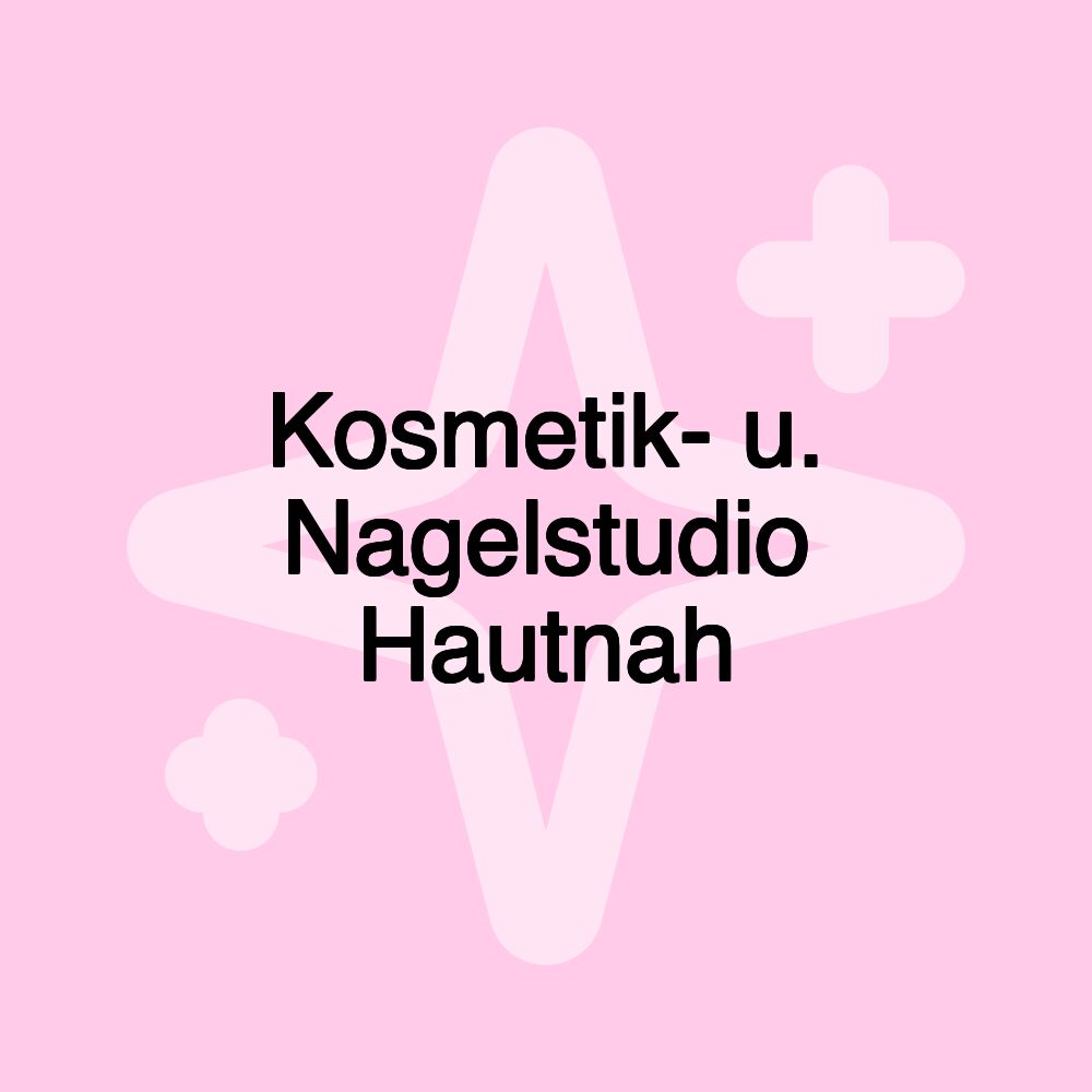 Kosmetik- u. Nagelstudio Hautnah